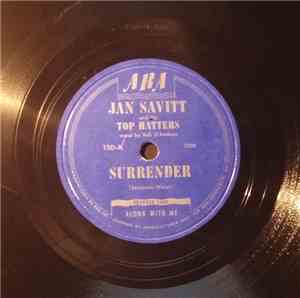 Jan Savitt And His Top Hatters - Surrender / Along With Me