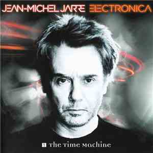 Jean-Michel Jarre - Electronica 1 - The Time Machine