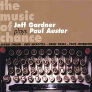 Jeff Gardner  - The Music Of Chance