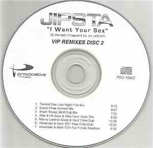 Jipsta - I Want Your Sex (VIP Remixes Disc 2)