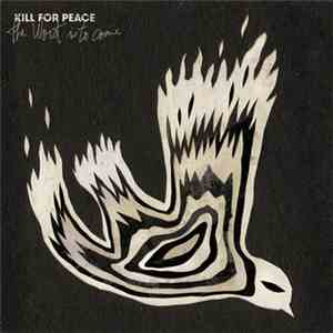 Kill For Peace - The Worst Is To Come