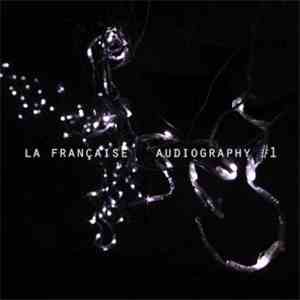 La Française - Audiography #1