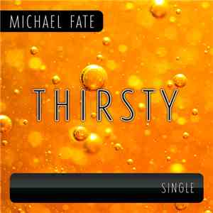 Michael Fate - Thirsty