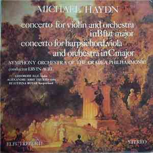 Michael Haydn - Symphony Orchestra of the Oradea Philharmonic , Conductor E ...