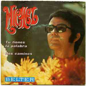 Michel  - Tu Tienes La Palabra / Dos Caminos