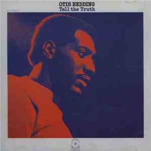 Otis Redding - Tell The Truth