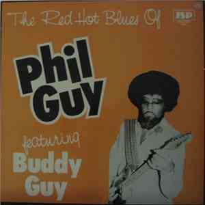 Phil Guy, Buddy Guy - The Red Hot Blues Of Phil Guy
