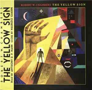 Robert W. Chambers, Anthony D. P. Mann, Maurizio Guarini - The Yellow Sign