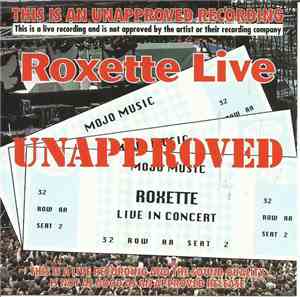 Roxette - Live Unapproved