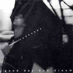 Sadhappy - Good Day Bad Dream