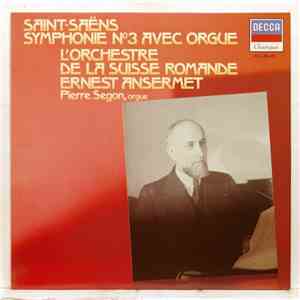 Saint-Saëns, Ansermet, L'Orchestre De La Suisse Romande - Symphony No.3