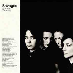 Savages  - Silence Yourself