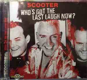 Scooter - Who's Got The Last Laugh Now?