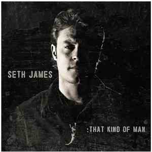 Seth James - That Kind Of Man
