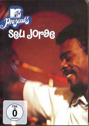 Seu Jorge - MTV Presents Seu Jorge