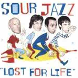 Sour Jazz - Lost For Life