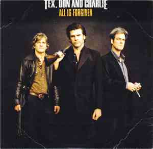 Tex, Don & Charlie - All Is Forgiven