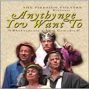 The Firesign Theatre - Anythynge You Want To: Shakespeare's Lost Comedie