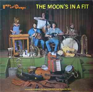 Umps And Dumps - The Moon's In A Fit