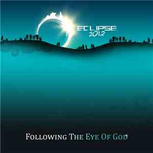 Various - Eclipse 2012 - Following The Eye Of God