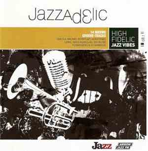 Various - Jazzadelic 08.1 High-Fidelic Jazz Vibes