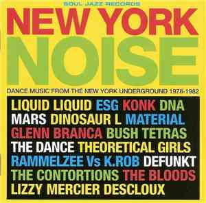 Various - New York Noise (Dance Music From The New York Underground 1978-1982)