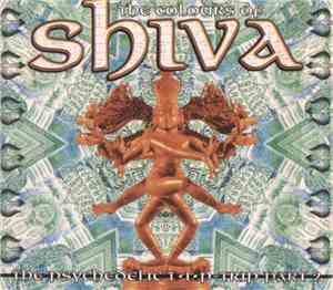 Various - The Colours Of Shiva (The Psychedelic T•I•P-Trip Part 2)
