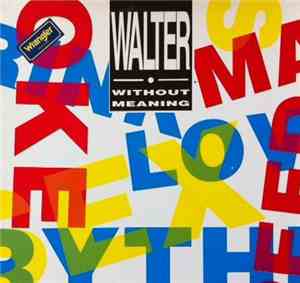 Walter  - Without Meaning