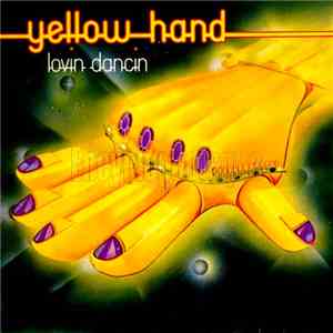 Yellow Hand - Lovin Dancin