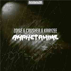 Zoise & Crusher & Krayzee - Amphetamine
