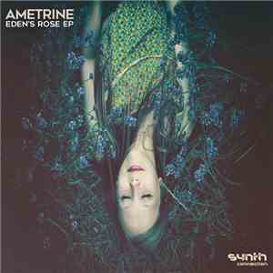 Ametrine - Eden's Rose EP