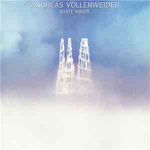 Andreas Vollenweider - White Winds