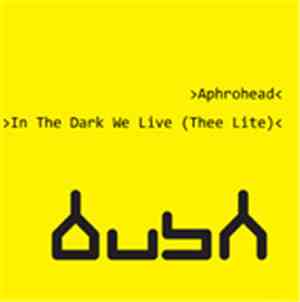 Aphrohead - In The Dark We Live (Thee Lite)