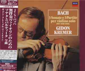 Bach - Gidon Kremer - 3 Sonate E 3 Partite Per Violino Solo BWV 1001-1006
