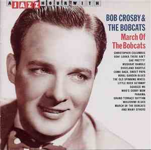 Bob Crosby & The Bobcats - March Of The Bobcats