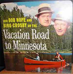 Bob Hope And  Bing Crosby - Vacation Road To Minnesota