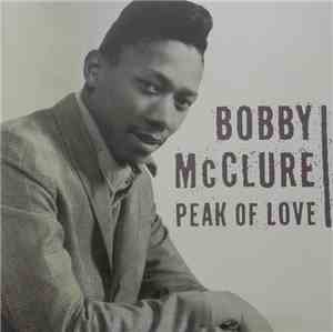 Bobby McClure - Peak Of Love