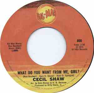 Cecil Shaw - What Do You Want From Me, Girl