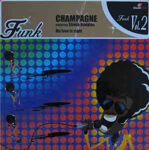 Champagne  Featuring Shana Douglas - My Love Is Right