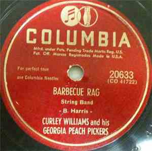 Curley Williams And His Georgia Peach Pickers - Barbecue Rag / No Not Now