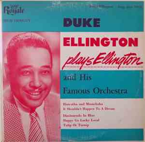Duke Ellington And His Famous Orchestra - Plays Ellington