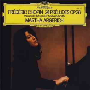 Frédéric Chopin · Martha Argerich - 24 Préludes Op. 28 · Préludes Nr. 25 Op ...