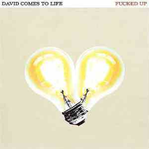 Fucked Up - David Comes To Life