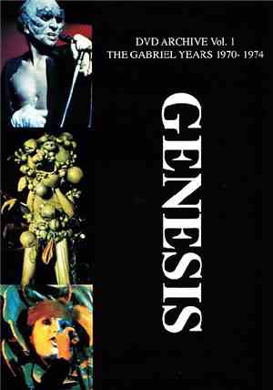Genesis - DVD Archive Vol. 1 - The Gabriel Years 1970-1974