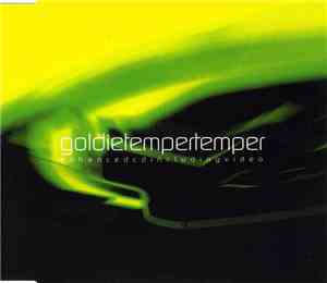 Goldie - Temper Temper
