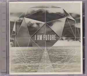 I Am Future - I Am Future