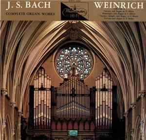J. S. Bach, Weinrich - The Complete Organ Works of Bach Volume 4