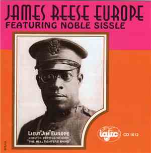 James Reese Europe Featuring Noble Sissle - The Complete Pathé Recordings - 1919