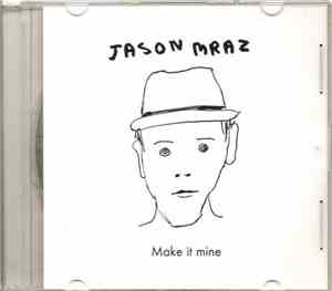 Jason Mraz - Make It Mine