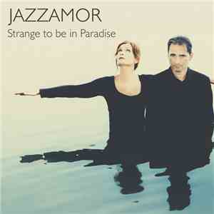 Jazzamor - Strange To Be In Paradise